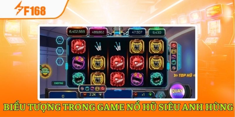 Kinh Nghiệm Chơi Nổ Hũ Siêu Anh Hùng F168 Bao Thắng 3 Thông tin về các biểu tượng trong game nổ hũ siêu anh hùng