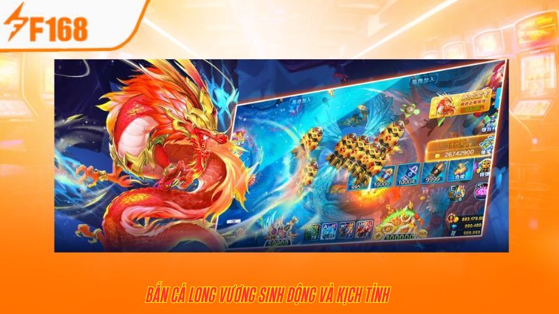 Bắn Cá Long Vương sinh động và kịch tính