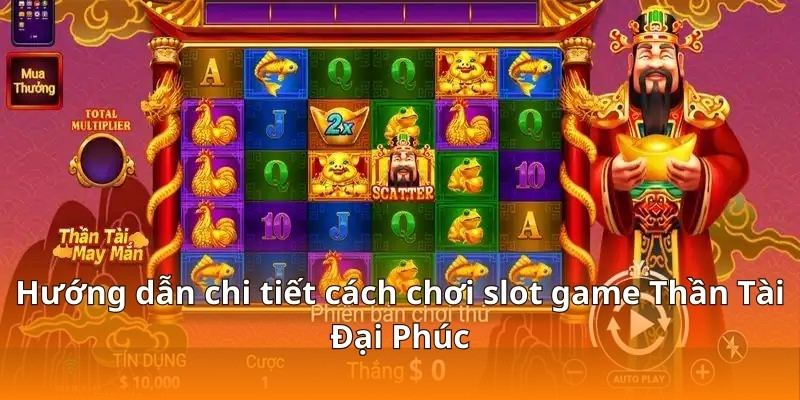 Hướng Dẫn Chơi Slot Thần Tài Đại Phúc Cực Dễ Nổ Tại F168 3 Hướng dẫn chi tiết cách chơi slot game Thần Tài Đại Phúc